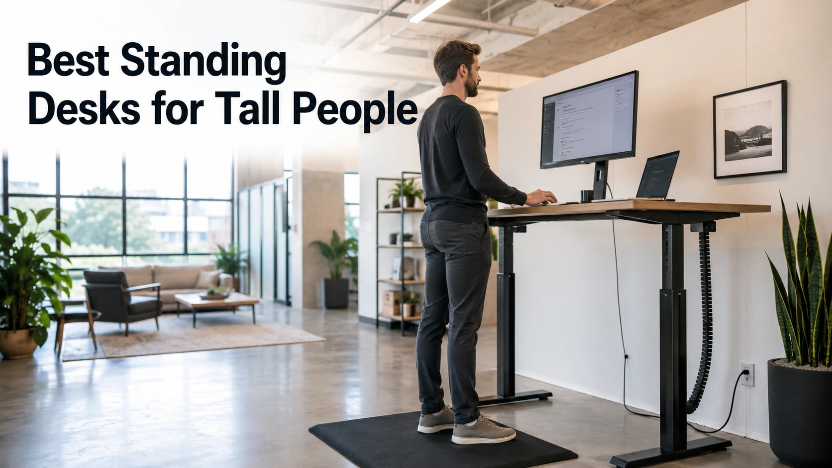 The Best Standing Desks for Tall People: Picks and Trade-offs